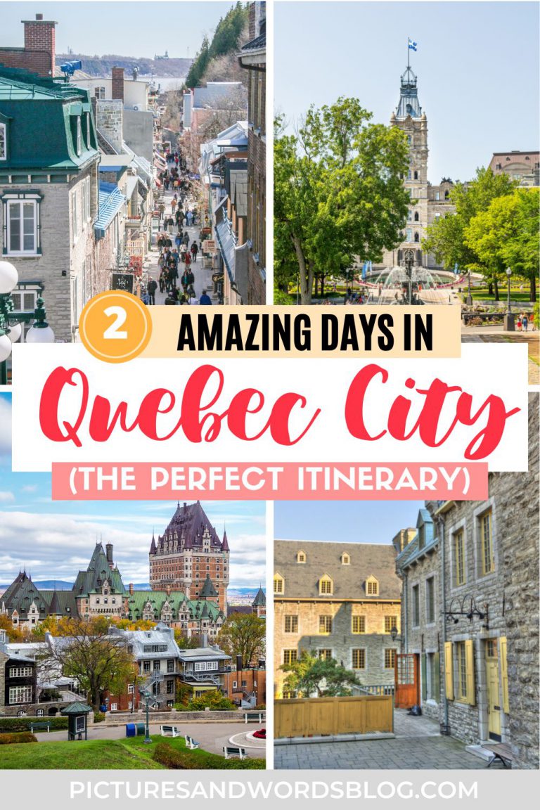 The Perfect 2 Days in Quebec City Itinerary Pictures & Words
